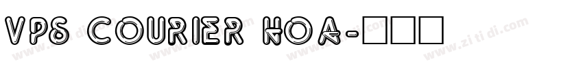 VPS Courier Hoa字体转换